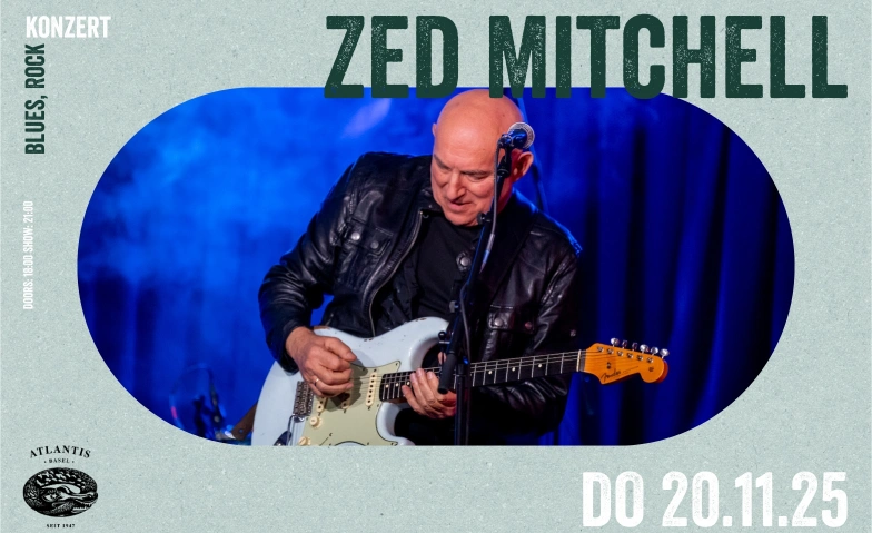 Zed Mitchell Atlantis, Klosterberg 13, 4010 Basel Tickets