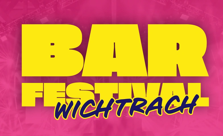 Event-Image for 'Bar Festival Wichtrach 2025'