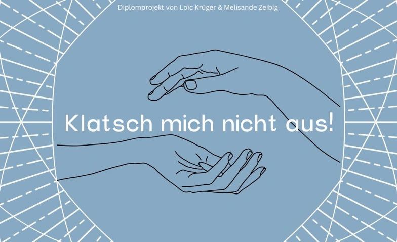 Klatsch mich nicht aus! Tickets