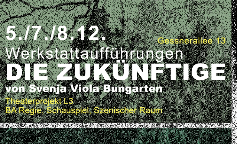 &laquo;Die Zuk&uuml;nftige&raquo; von Svenja Viola Bungarten ${singleEventLocation} Tickets