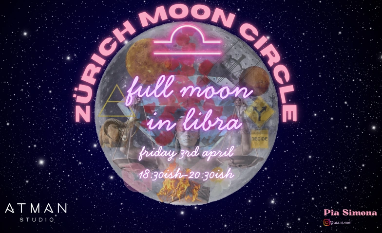 Zürich Moon Circle - FULL MOON IN LIBRA