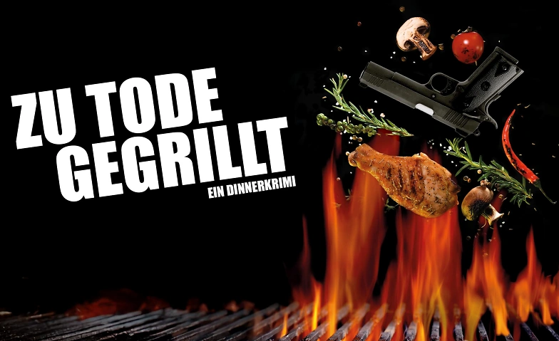 Dinner Krimi  &bdquo;Zu Tode gegrillt&ldquo; Billets