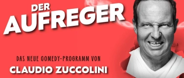 Event-Image for 'Claudio Zuccolini - Der Aufreger'