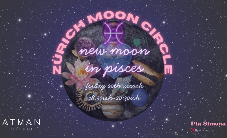 Zürich Moon Circle: New Moon in Pisces - The Tide Turns