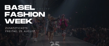 Event-Image for 'LAST MINUTE TICKETS - BASEL FASHION WEEK 2025 - Opening'