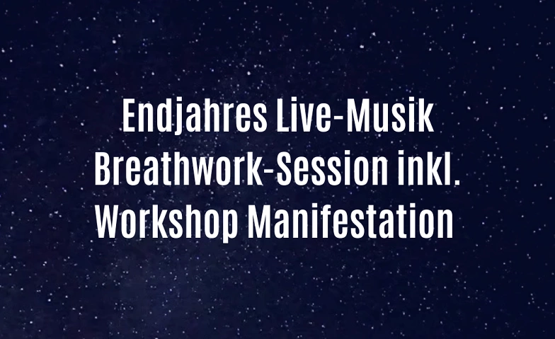 Breathwork-Session - Live-Musik &amp; Workshop Manifestation ${singleEventLocation} Billets